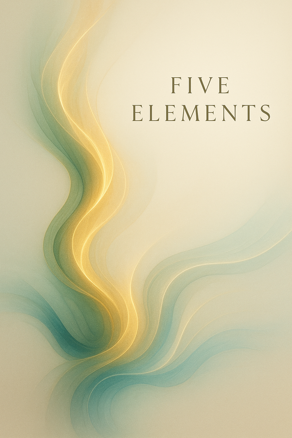 The Ancient Secret of the Five Elements: Finding Balance Within